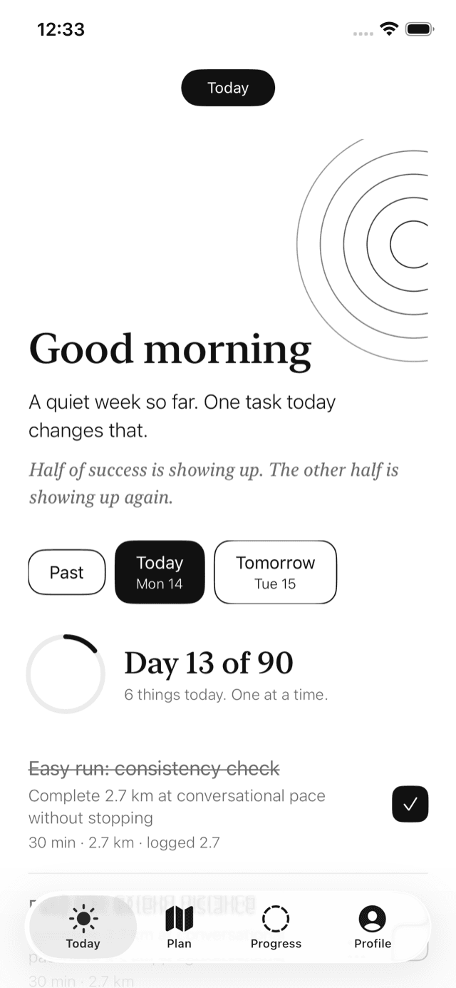 The Today screen: a greeting, the day number, and the day's tasks with square check boxes.